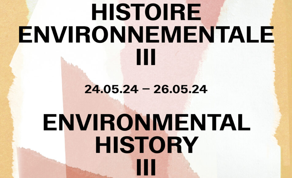 LUMA Arles / Symposium : Histoire environnementale III