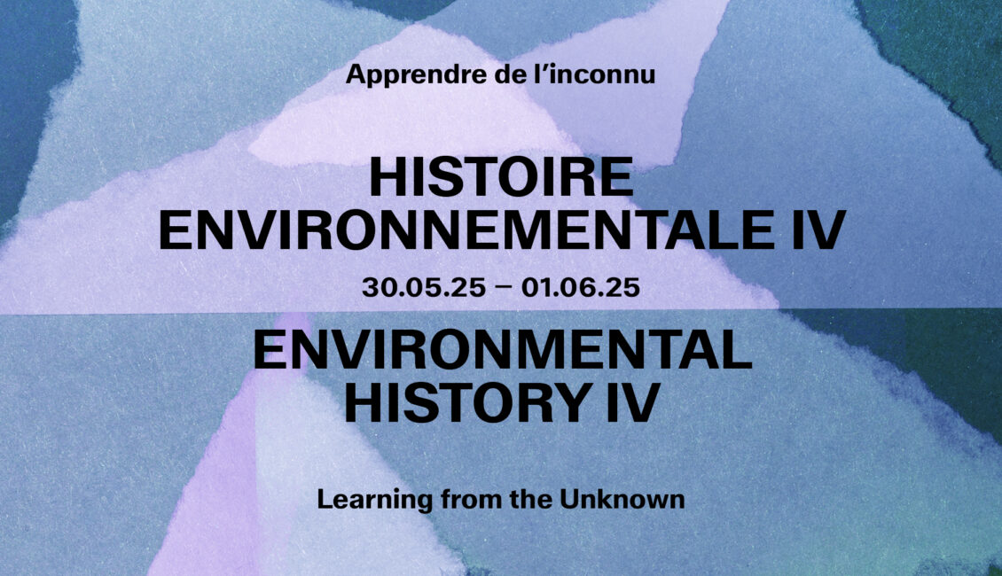 Série de conférences à LUMA Arles / Histoire environnementale IV : Apprendre de l'inconnu