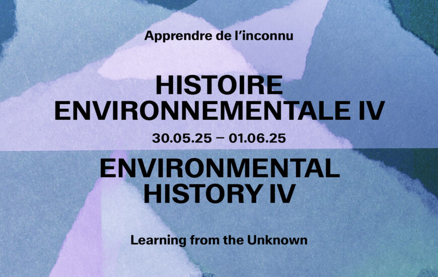 Série de conférences à LUMA Arles / Histoire environnementale IV : Apprendre de l'inconnu