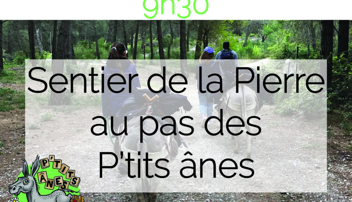 Visite du Sentier de la Pierre aux pas des Ptits Ânes